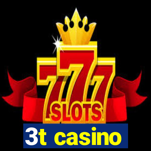 3t casino